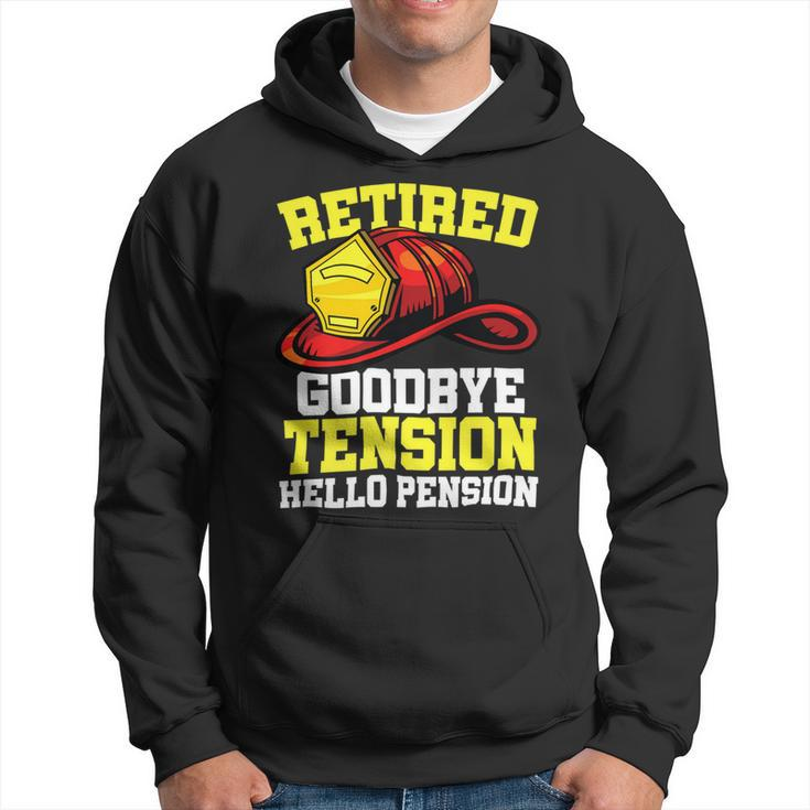 Firefighter Retired Goodbye Tension Hello Pension Firefighter Hoodie