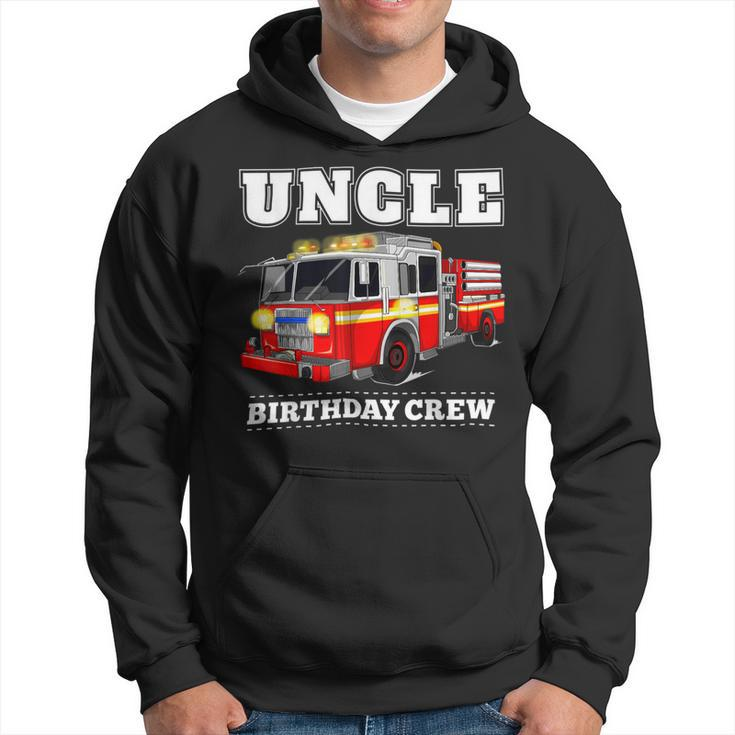 Firefighter Uncle Birthday Crew Fire Truck Firefighter Fireman Party Hoodie