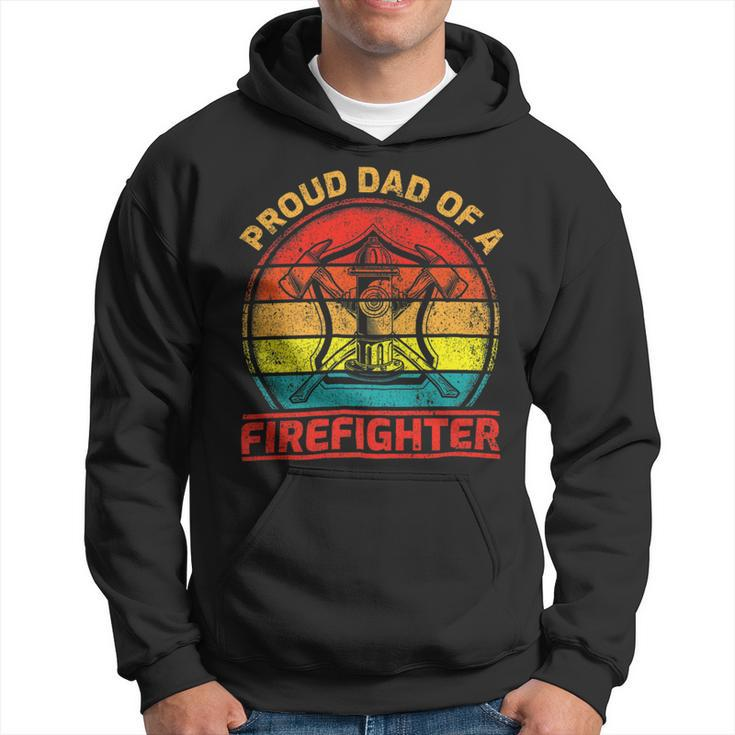 Firefighter Vintage Retro Proud Dad Of A Firefighter Fireman Fathers Day Hoodie