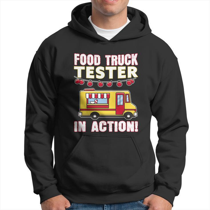 Food Truck Tester In Action Gift Street Food Truck Gift Foodtruck Meaningful Gif Hoodie