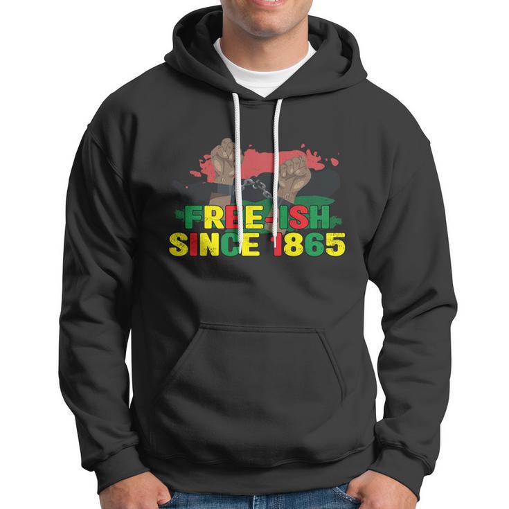 Freegiftish Since 1865 Gift Juneteenth Melanin Black African Pride Meaningful Gi Hoodie