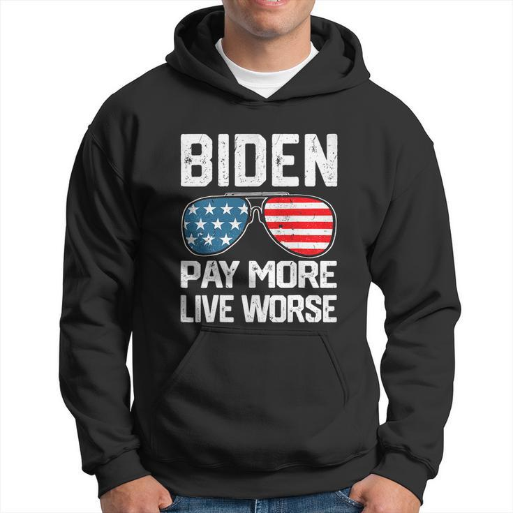 Funny Biden Pay More Live Worse Political Humor Sarcasm Sunglasses Design Hoodie