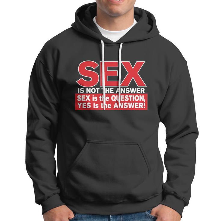 Funny Rude Sex Is Not The Answer Hoodie