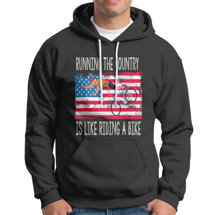 Funny Sarcastic Running The Country Is Like Riding A Bike V4 Hoodie