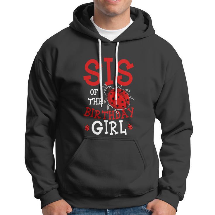 Funny Sis Of The Birthday Girl Ladybug Bday Party Hoodie