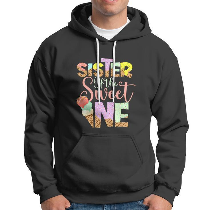 Funny Sister Of The Sweet One Cute Ice Cream Lovers V2 Hoodie