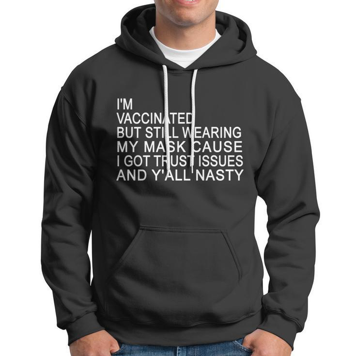 Funny Vaccinated Trust Issues Hoodie