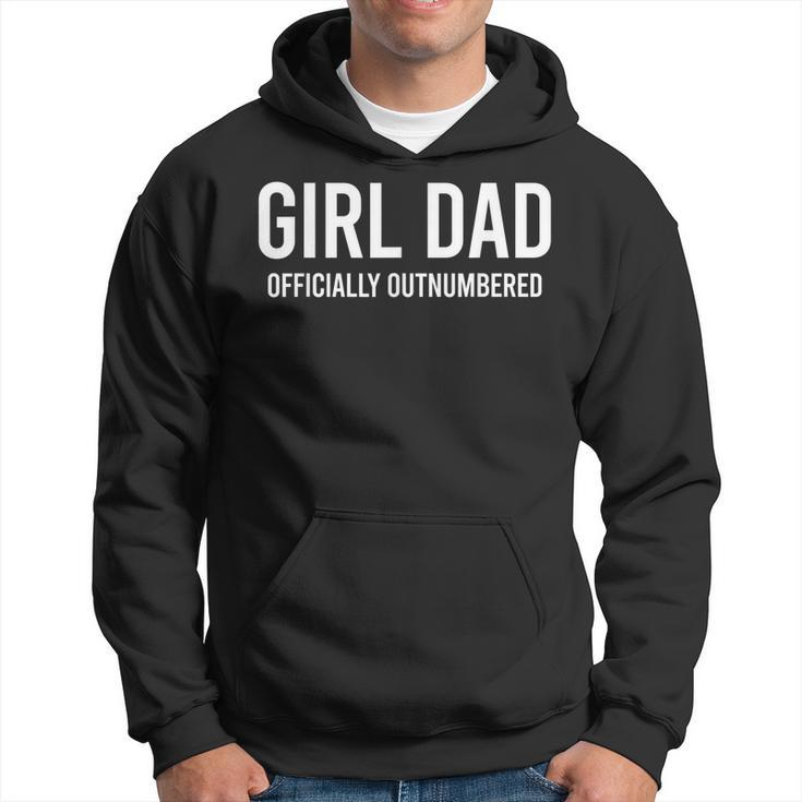 Girl Dad Officially Outnumbered Men Hoodie
