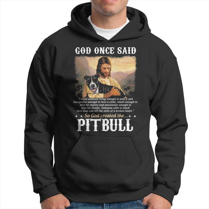 God And Pitbull Dog God Created The Pitbull Men Hoodie