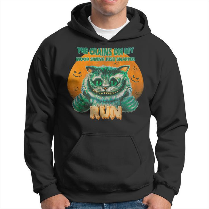 Halloween Cat The Chains On My Mood Swing Just Snapped Run  V2 Hoodie
