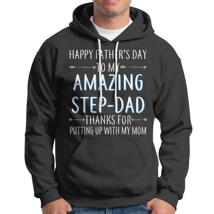 Happy Fathers Day To My Amazing Stepdad Hoodie