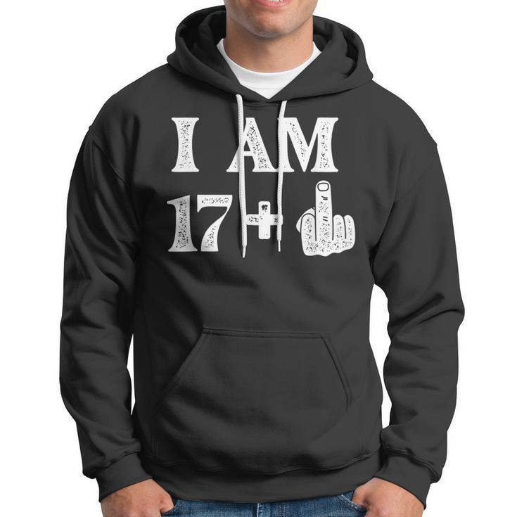 I Am 17 Plus 1 Years Old 18Th Birthday 18 Years Old Bday Hoodie