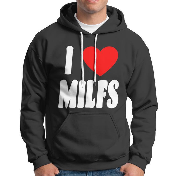 I Heart Milfs Hoodie