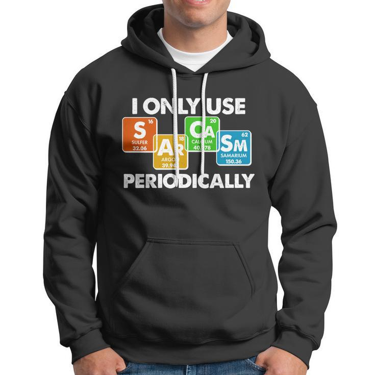 I Only Use Sarcasm Periodically Funny Science Tshirt Hoodie