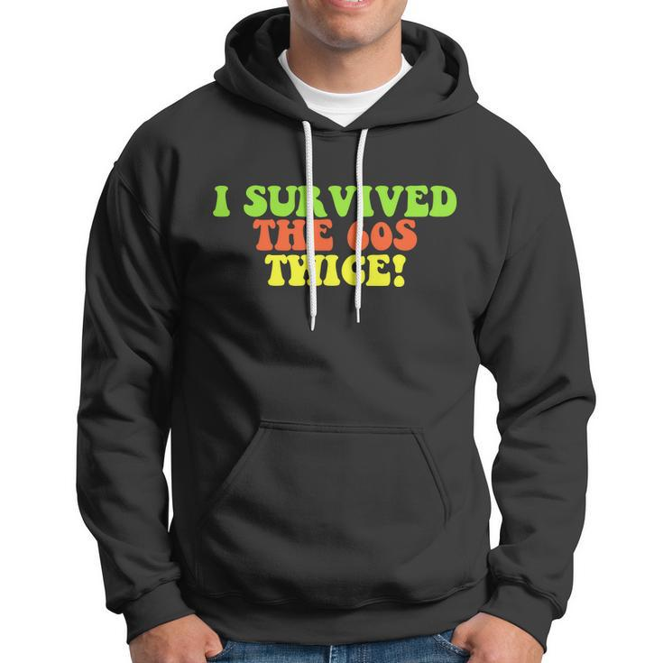 I Survived The 60S Twice Hoodie