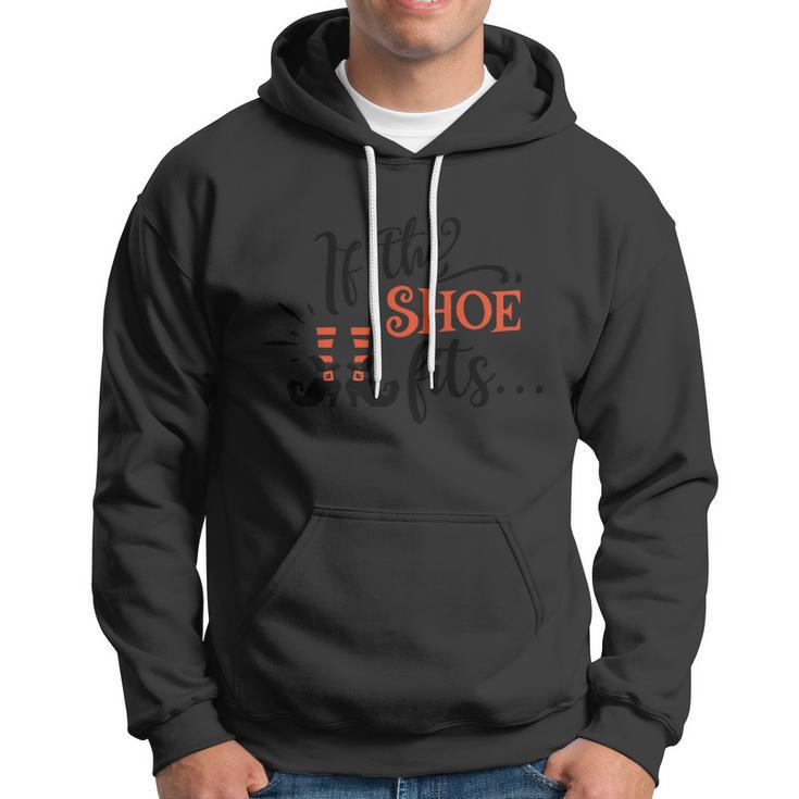 If The Shoe Fits Halloween Quote Hoodie