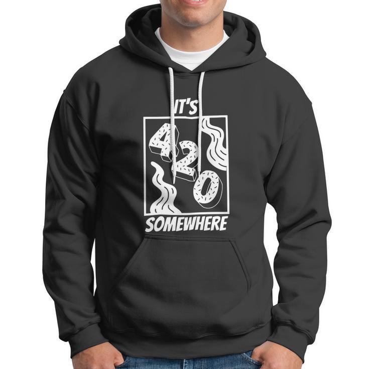Its 420 Somewhere Funny Cannabis Hoodie