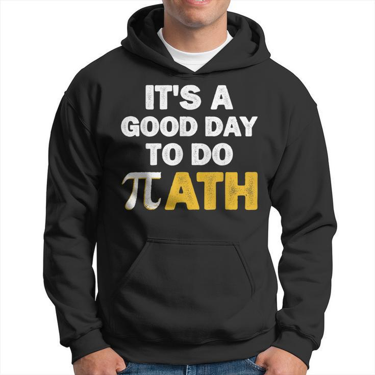 Its A Good Day To Do Math  Hoodie