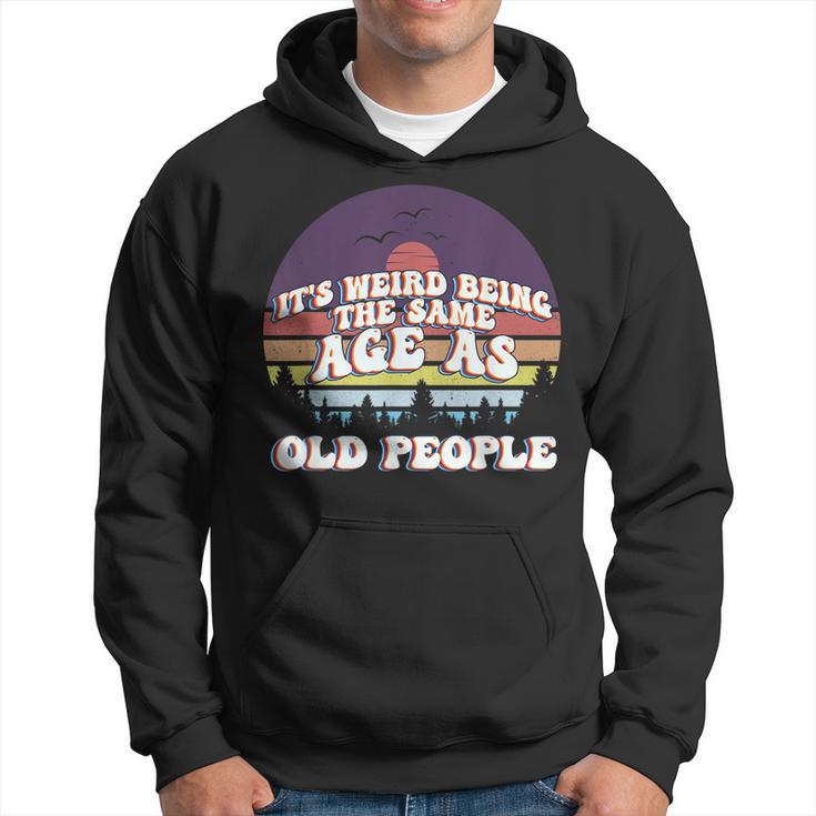 Its Weird Being The Same Age As Old People Retro Sunset Men Hoodie