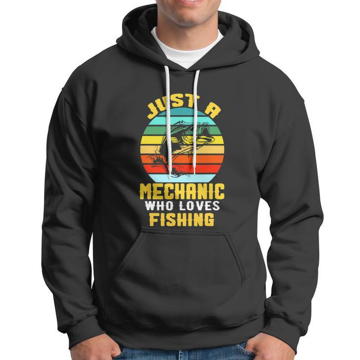 Just A Mechanic Fishing Funny Hoodie