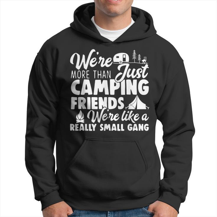 Were More Than Just Camping Friends Happy Camper Camping Men Hoodie