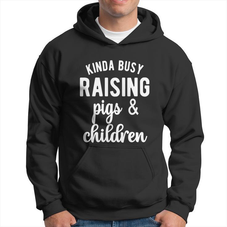 Kinda Busy Raising Pigs And Children Pig Mom Pig Farmer Gift Graphic Design Printed Casual Daily Basic V2 Hoodie