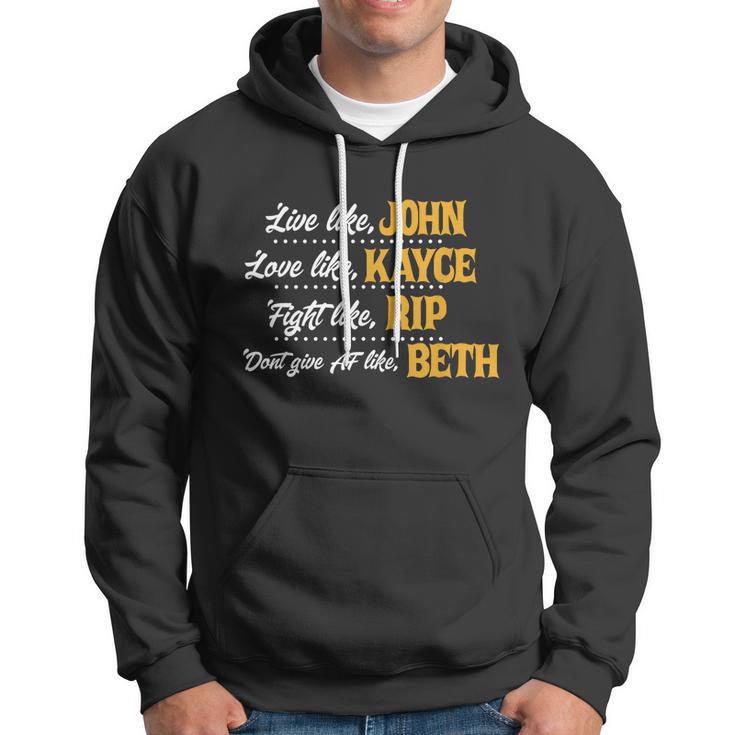 Live Like John Love Like Kayce Fight Like Rip Tshirt Hoodie