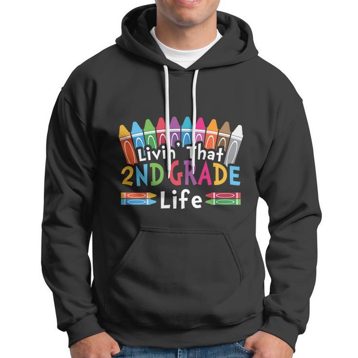 Livin That 2Nd Grade Life Cray On Back To School First Day Of School Hoodie