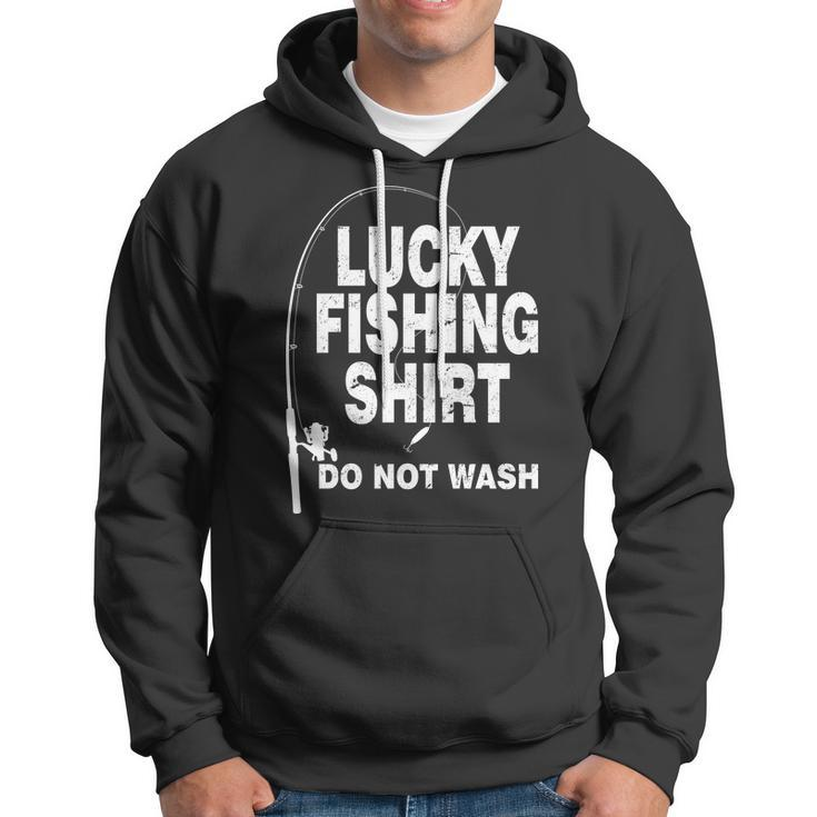 Lucky Fishing Shirt Do Not Wash Tshirt Hoodie