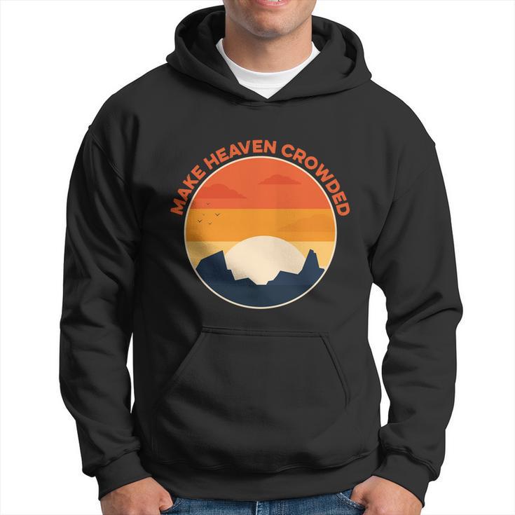 Make Heaven Crowded Christian Baptism Jesus Believer Pastor Gift Hoodie