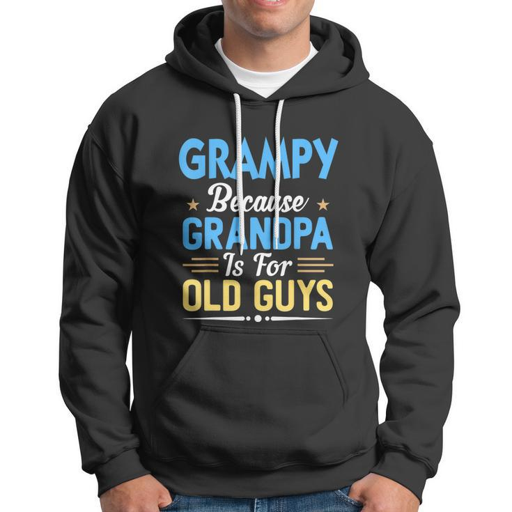 Mens Grampy Because Grandpa Is For Old Guys Funny Fathers Day Hoodie