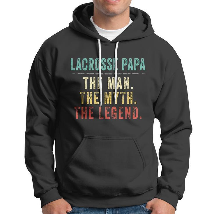 Mens Lacrosse Papa Fathers Day Gift Lacrosse Man Myth Legend Hoodie