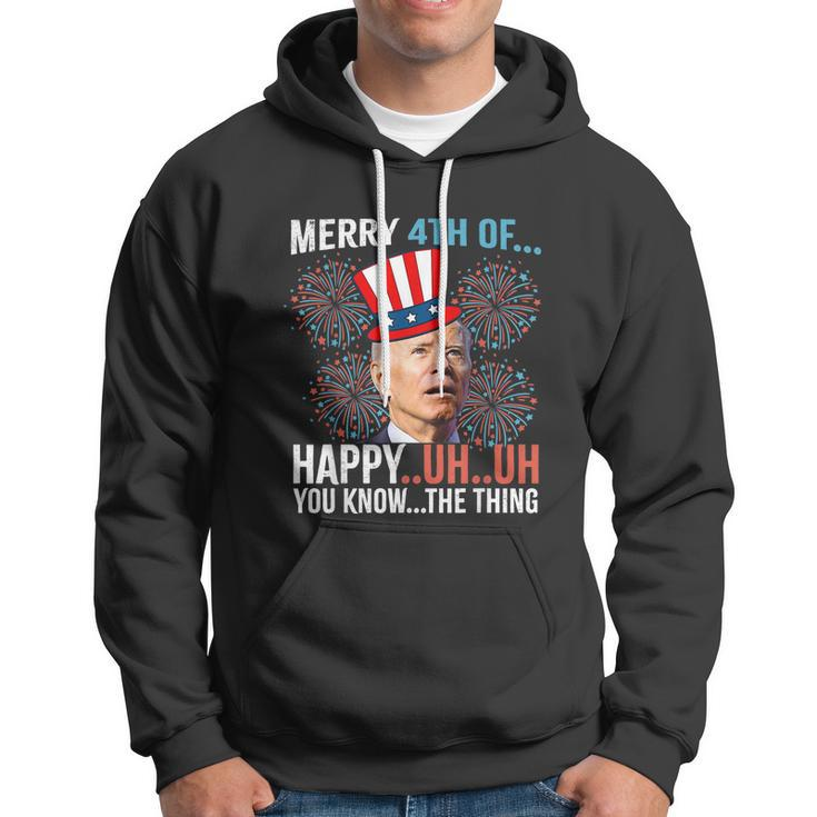 Merry 4Th Of Happy Uh Uh You Know The Thing Funny 4 July V2 Hoodie