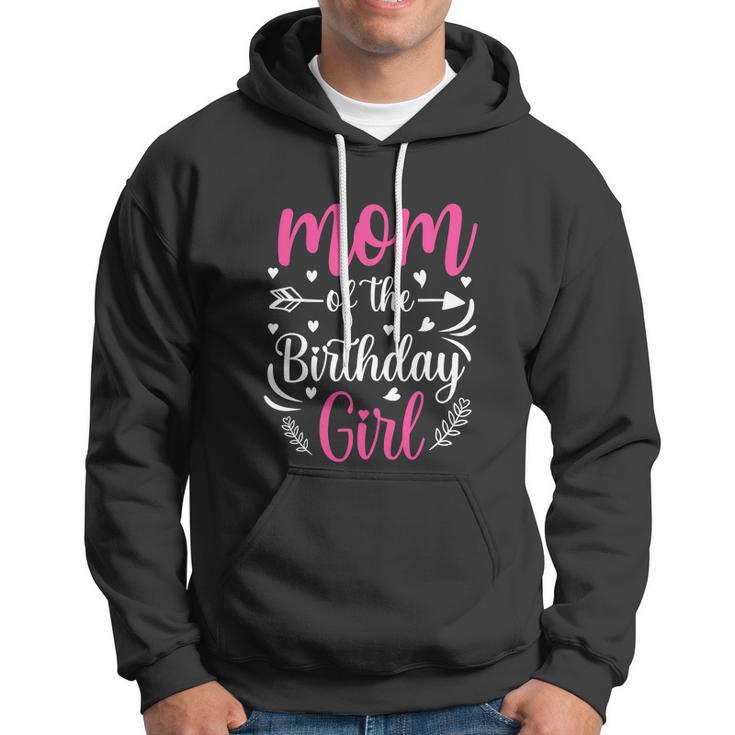 Mom Of The Birthday Girl Funny Mama Bday Party Hoodie