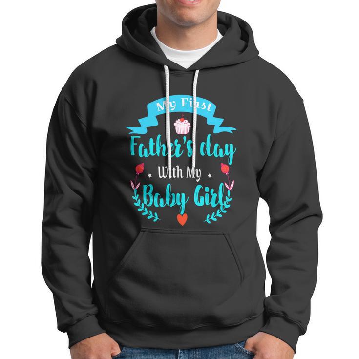 My 1St Fathers Day Baby Girl Hoodie