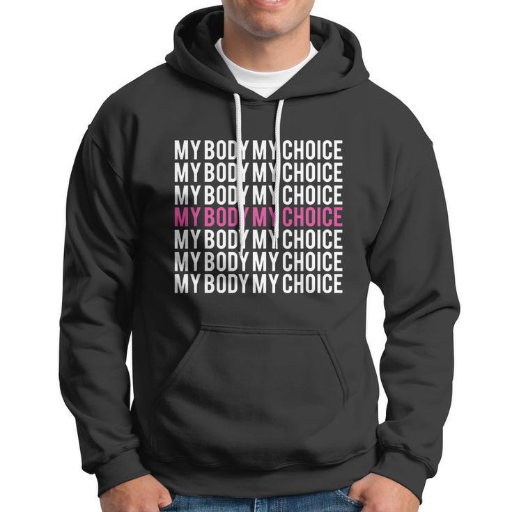 My Body My Choice Pro Choice Womens Rights Hoodie
