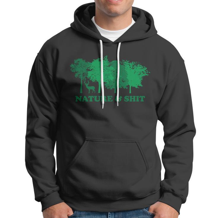 Nature And Shit Hoodie