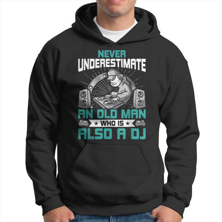 Never Underestimate An Old Man Who Is Also A Dj Music  V2 Hoodie