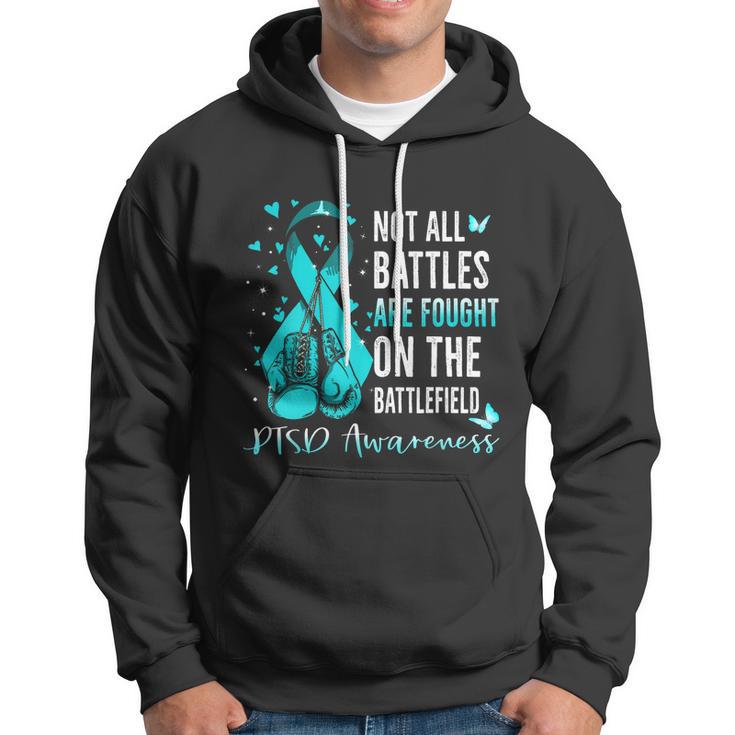 Not All Battles Are Fought On The Battlefield Ptsd Awareness Hoodie