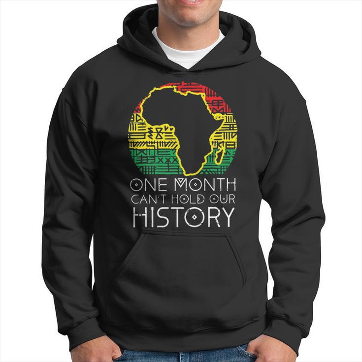 One Month Cant Hold Our History Pan African Black History  Men Hoodie