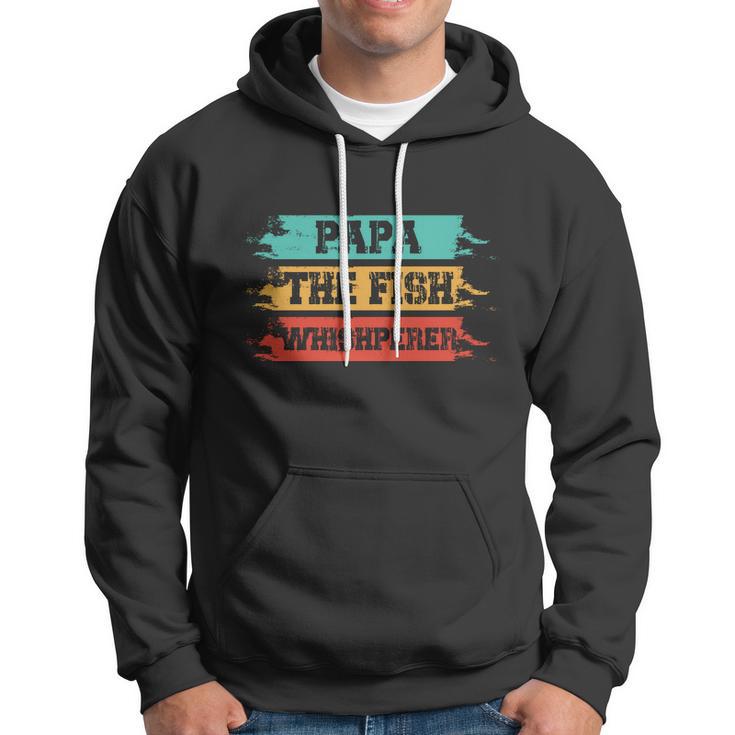 Papa The Fish Whishperer Hoodie