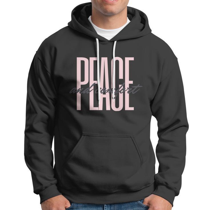 Peace And Comfort Hoodie