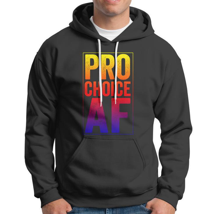 Pro Choice Af Reproductive Rights Cool Gift V3 Hoodie