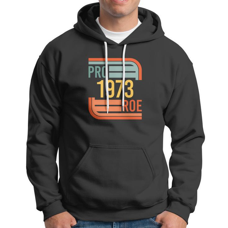 Pro Roe 1973 Protect Roe V Wade Pro Choice Feminist Womens Rights Retro Hoodie