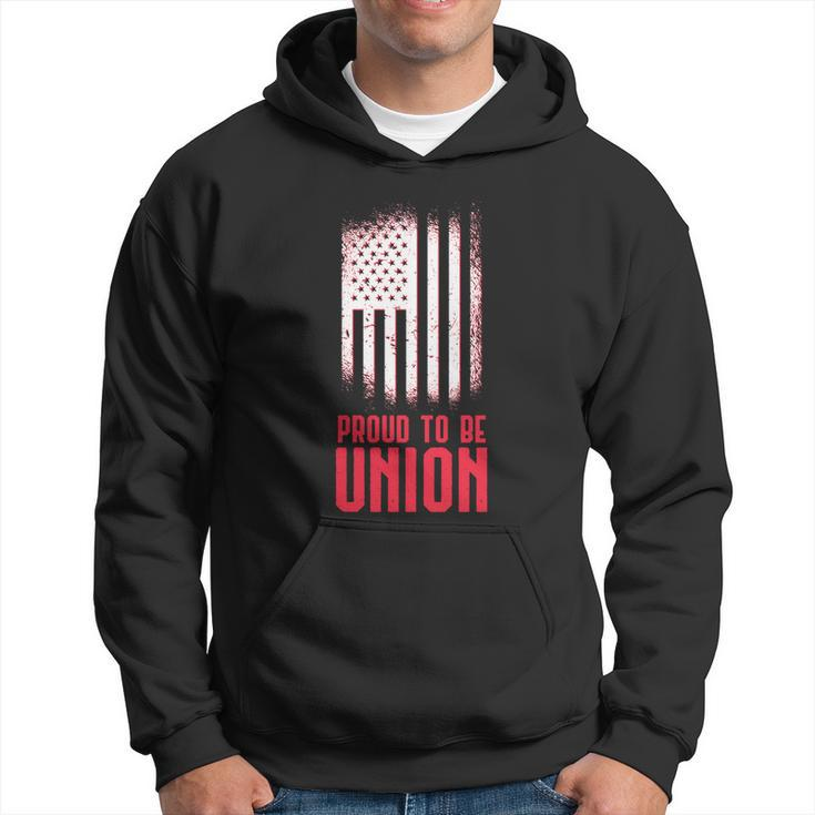 Proud To Be Union Skilled Labor Worker Labor Day Gift Meaningful Gift Hoodie