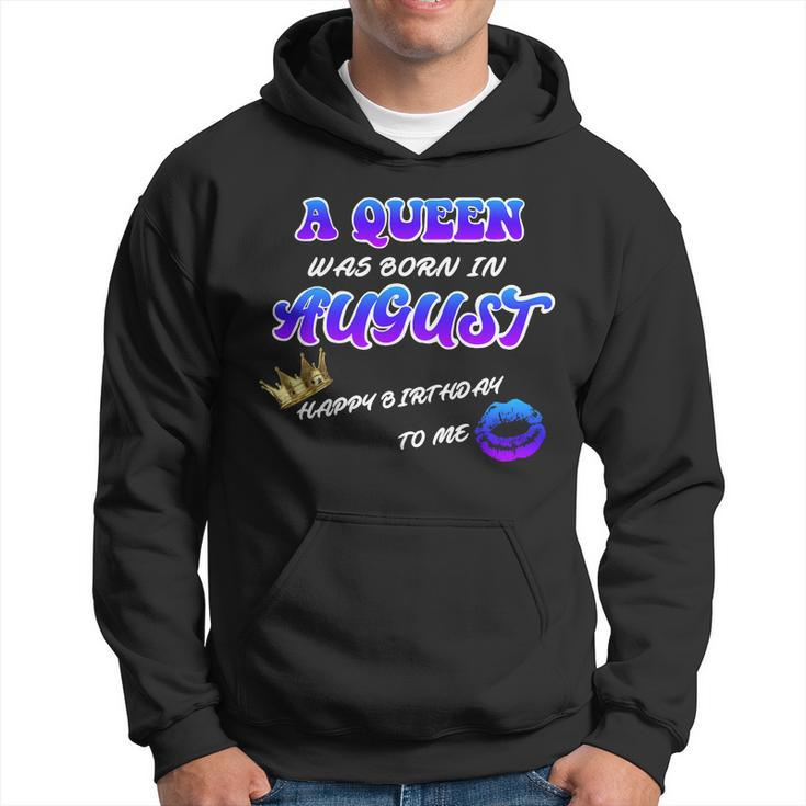 A Queen Was Born In August Happy Birthday To Me Men Hoodie