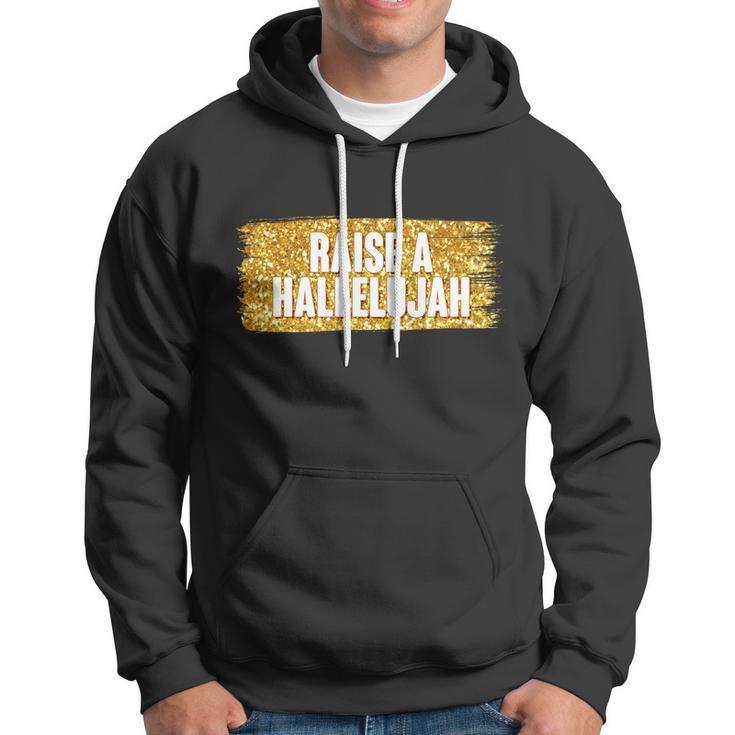 Raise A Hallelujah Hoodie