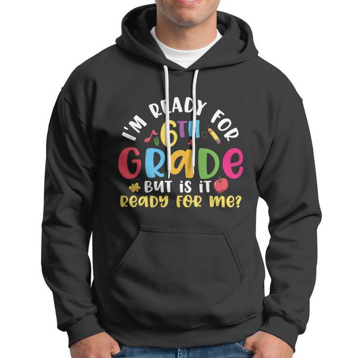 Read For 6Th Grade First Day Of School Back To School Hoodie