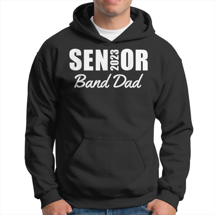 Senior Band Dad 2023 Marching Band Parent Class Of 2023 Men Hoodie