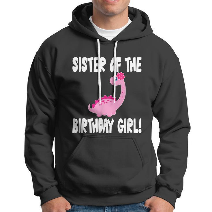 Sister Of The Birthday Girl Dinosaur Matching Family Party Hoodie